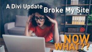 divi chat 230 - an update broke my site... now what?